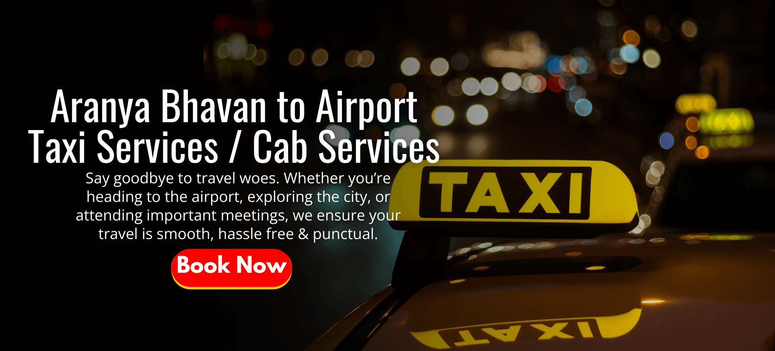 Aranya Bhavan to Airport Taxi Services _ Cab Services