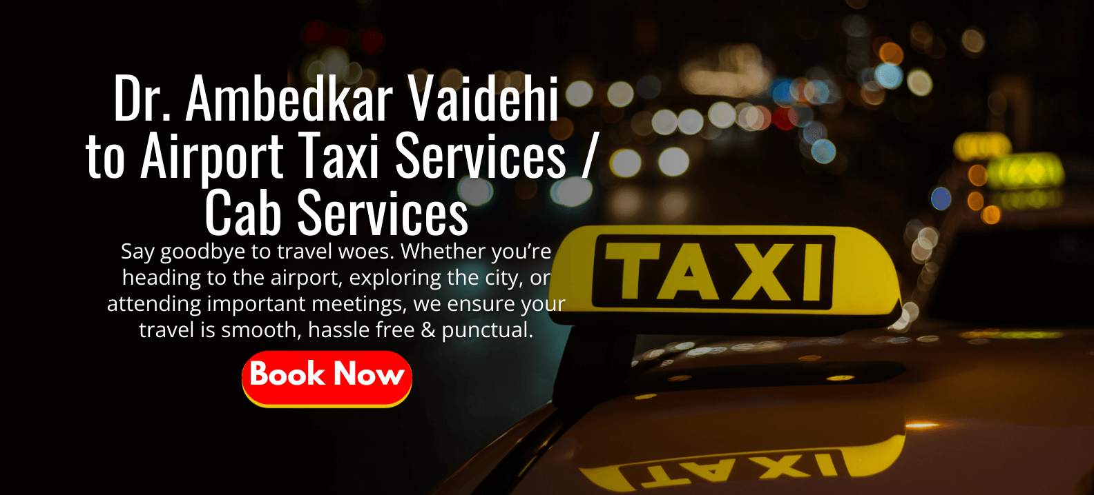 Dr. Ambedkar Vaidehi to Airport Taxi Services _ Cab Services