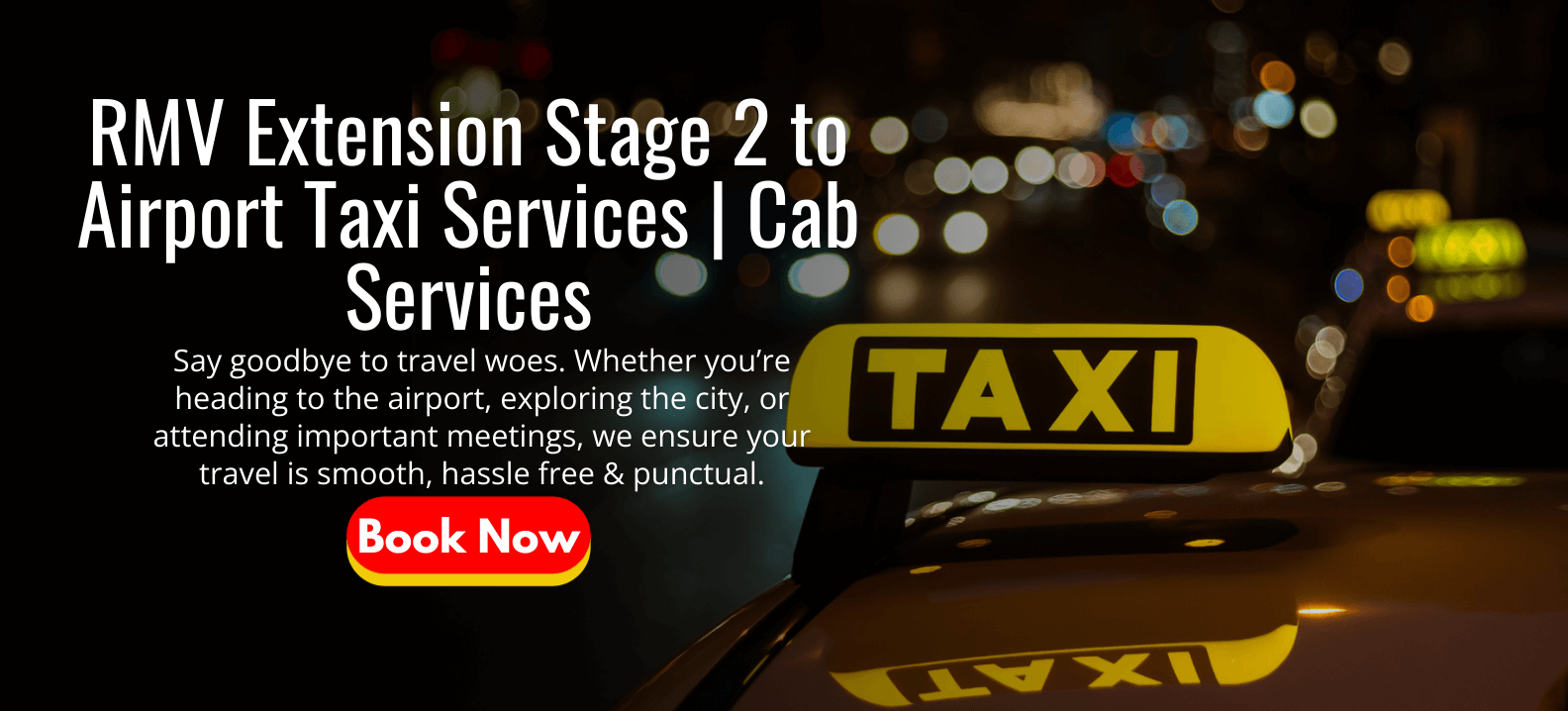 RMV Extension Stage 2 to Airport Taxi Services | Cab Services