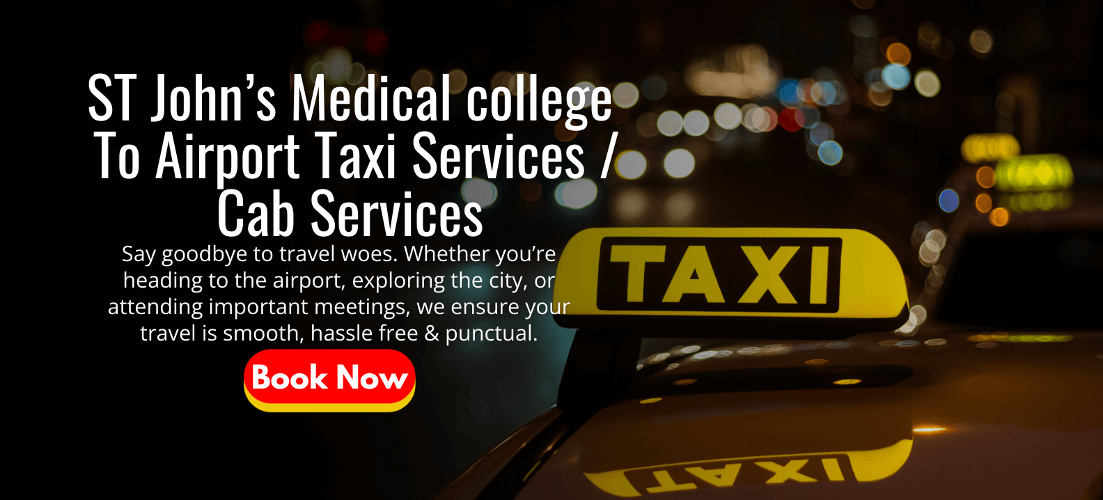St. John’s Medical College to Airport Taxi Services | Cab Services